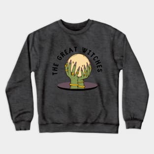 The great witches Crewneck Sweatshirt